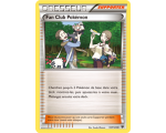 Fan Club Pokémon Carte Peu Commune - 107/124 - XY10