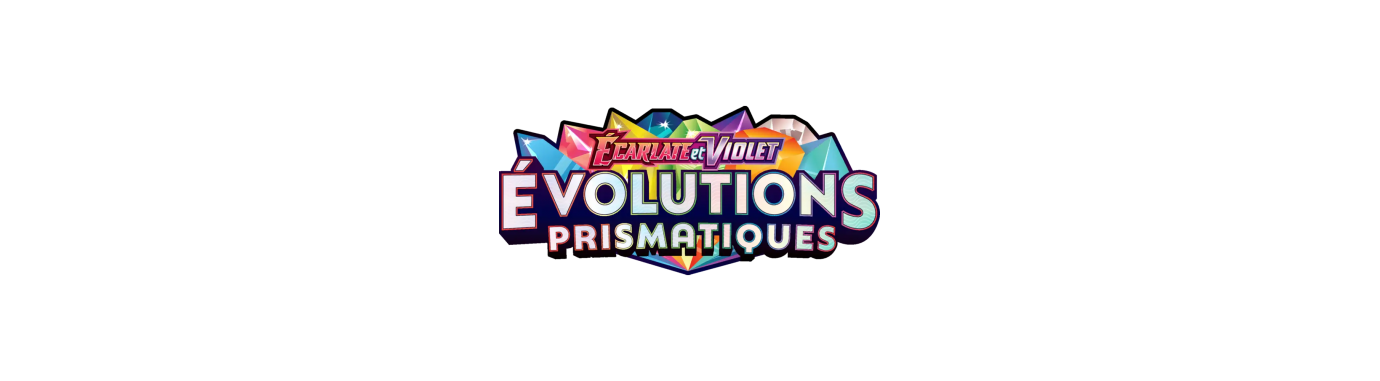 EV08.5 Évolutions Prismatiques